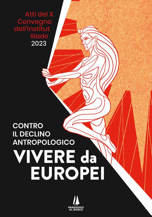 Contro il declino antropologico: vivere da europei. Atti del X convegno dell'Institut Iliade (Parigi, 15 aprile 2023) - copertina