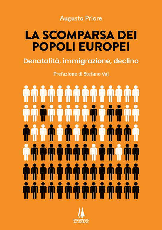 La scomparsa dei popoli europei. Denatalità, immigrazione, declino - Augusto Priore - copertina