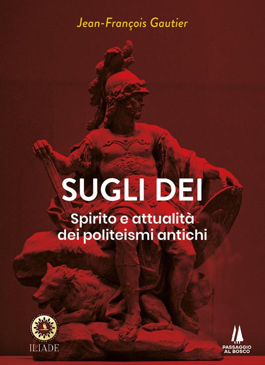 Sugli dei. Spirito e attualità dei politeismi antichi - Jean-François Gautier - copertina
