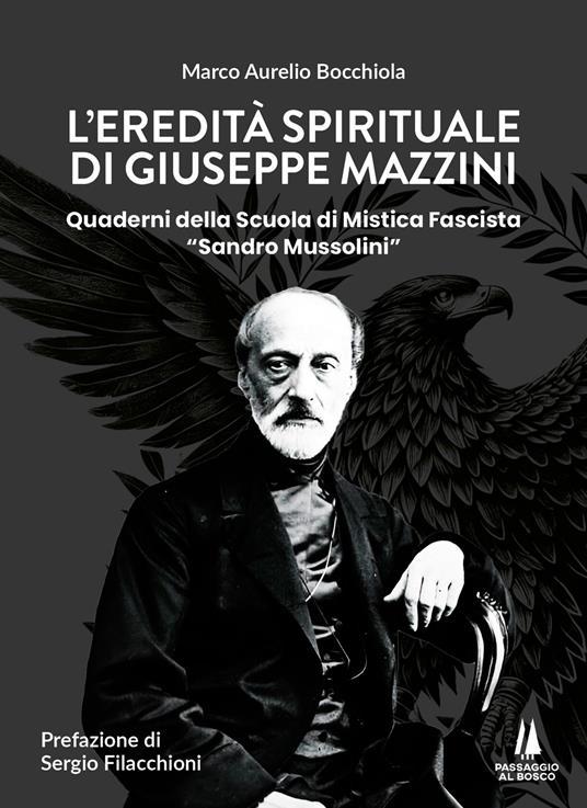 L'eredità spirituale di Giuseppe Mazzini. Quaderni della Scuola di Mistica Fascista «Sandro Mussolini» - Marco Aurelio Bocchiola - copertina