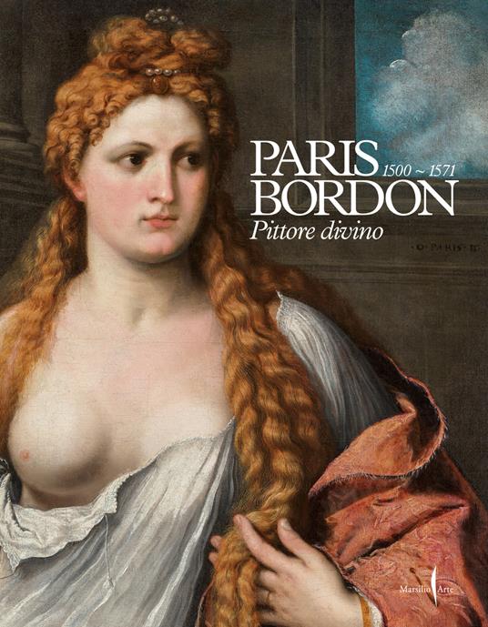 Paris Bordon. Pittore divino 1500-1571. Ediz. a colori - copertina