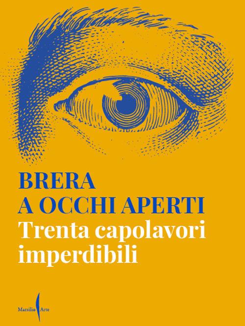 Brera a occhi aperti. Trenta capolavori imperdibili. Ediz. a colori - copertina