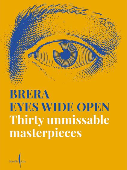 Brera eyes wide open. Thirty unmissable masterpieces. Ediz. a colori - copertina