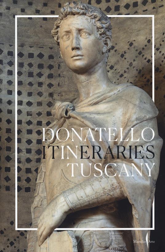 Donatello in Tuscany. Itineraries. Ediz. illustrata - copertina
