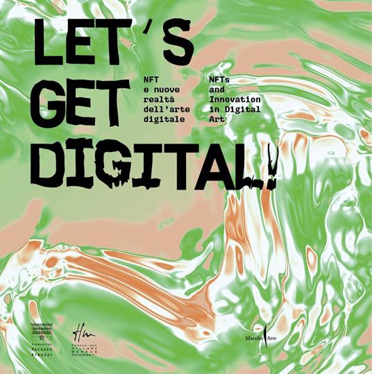 Let's get digital! NFT e nuove realtà dell'arte digitale-NFTs and innovation in digital art. Ediz. illustrata - copertina