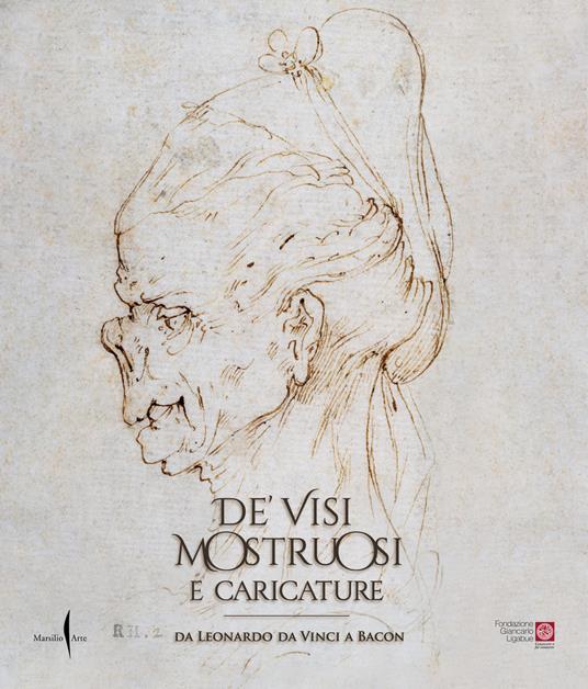 De' visi mostruosi e caricature. Da Leonardo da Vinci a Bacon. Ediz. a colori - copertina