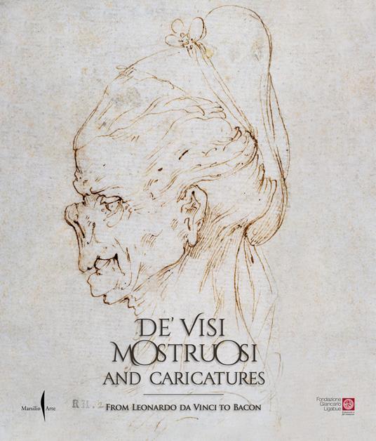 De' visi mostruosi and caricatures. From Leonardo da Vinci to Bacon. Ediz. a colori - copertina