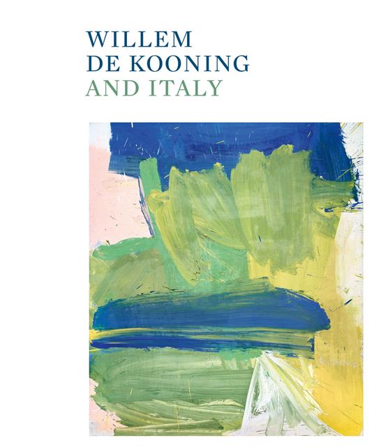 Willem de Kooning and Italy. Ediz. illustrata - copertina