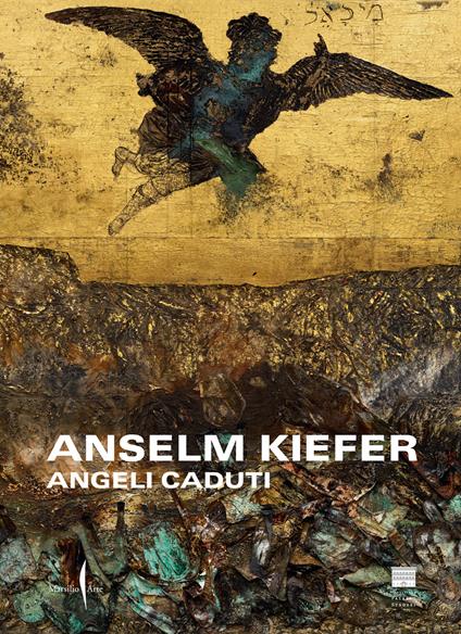 Anselm Kiefer. Angeli caduti - copertina