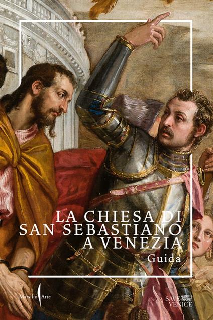 La chiesa di San Sebastiano a Venezia. Guida. Ediz. a colori - copertina