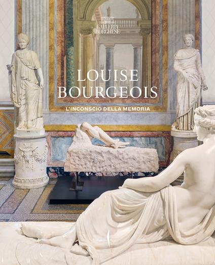 Louise Bourgeois. L'inconscio della memoria. Ediz. a colori - copertina