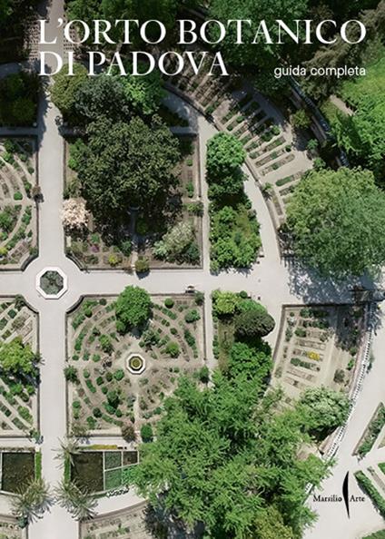 L'Orto botanico di Padova. Guida completa - copertina