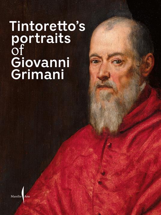 Tintoretto’s portraits of Giovanni Grimani. Ediz. a colori - copertina