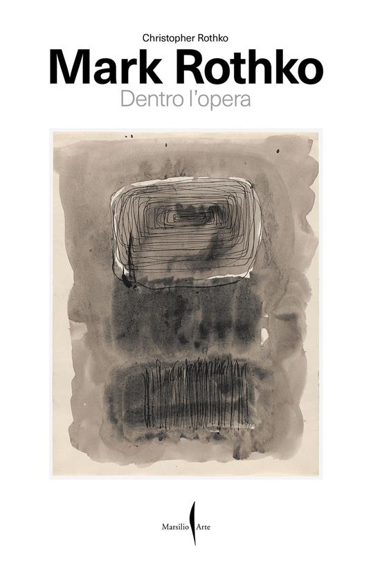 Mark Rothko. Dentro l'opera - Christopher Rothko - copertina
