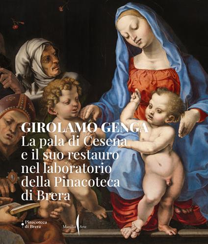 Girolamo Genga. La pala di Cesena e il suo restauro nel laboratorio della Pinacoteca di Brera. Ediz. a colori - copertina