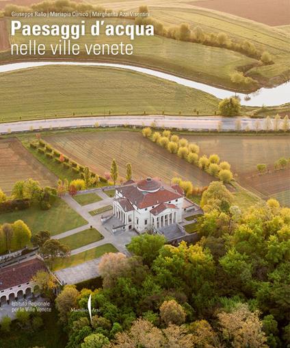 Paesaggi d’acqua nelle ville venete. Ediz. illustrata - copertina