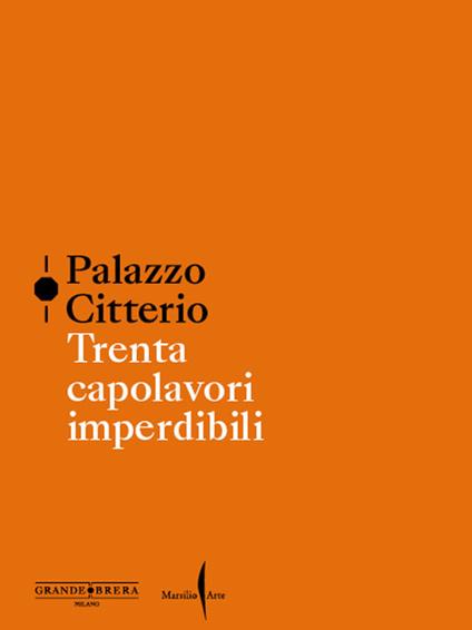 Palazzo Citterio. Trenta capolavori imperdibili - copertina