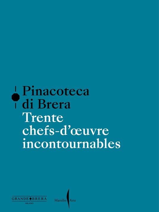 Pinacoteca di Brera. Trente chefs-d’œuvre incontournables. Ediz. a colori - copertina