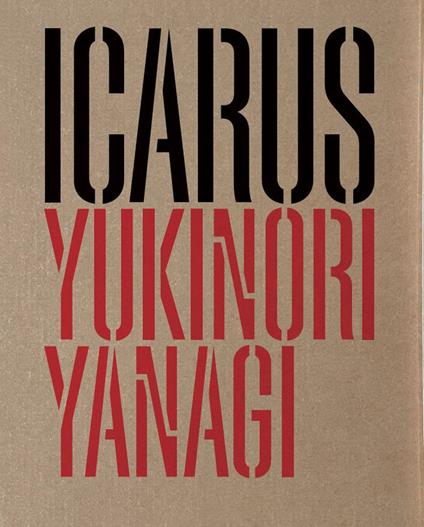 Yukinori Yanagi. Icarus. Ediz. italiana e inglese - copertina