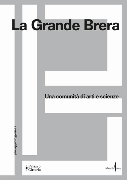 La Grande Brera. Una comunità di arti e scienze. Ediz. a colori - copertina