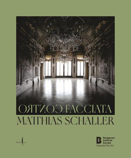 Matthias Schaller. Controfacciata. Ediz. italiana e inglese - copertina