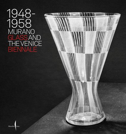 1948-1958. Il vetro di Murano e la Biennale di Venezia. Ediz. inglese - copertina