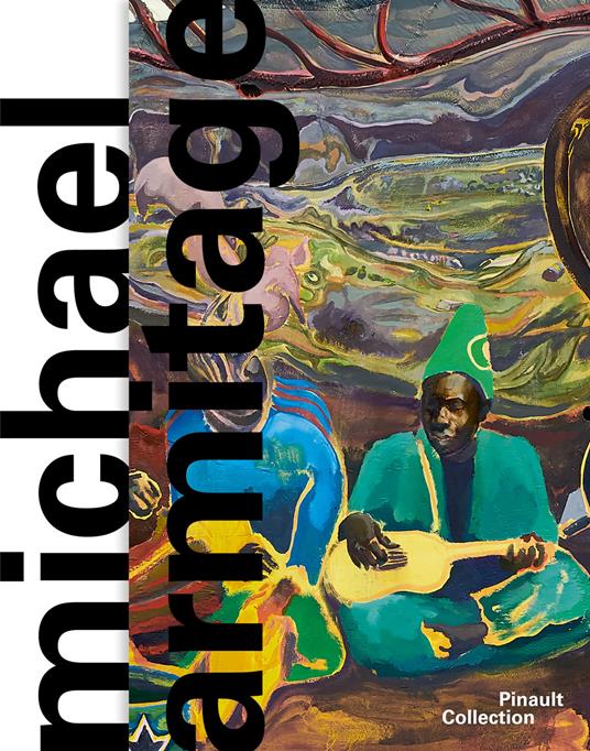 Michael Armitage. Ediz. italiana, inglese e francese - copertina