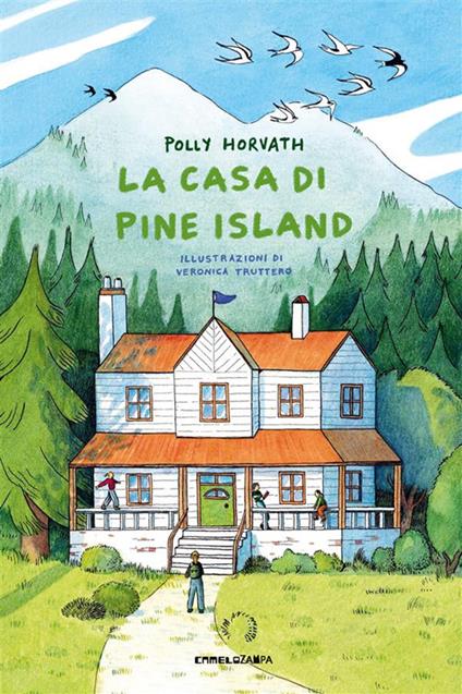 La casa di Pine Island - Polly Horvath,Veronica Truttero,Alice Casarini - ebook