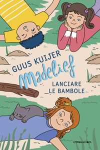 Madelief. Lanciare le bambole. Ediz. illustrata