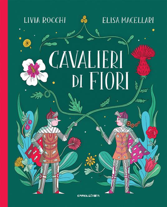 Cavalieri di fiori. Ediz. a colori - Livia Rocchi - copertina