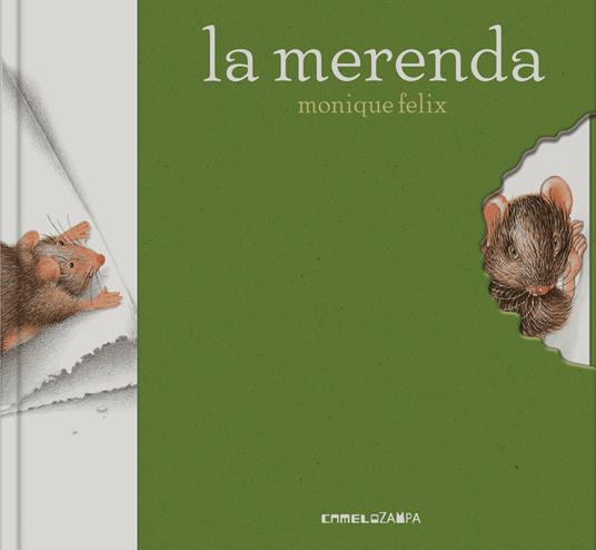 La merenda. I libri del topolino. Ediz. a colori - Monique Felix - copertina