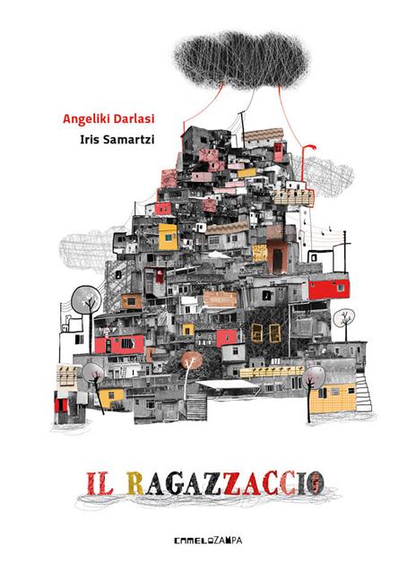 Il ragazzaccio. Ediz. a colori - Angeliki Darlasi - copertina
