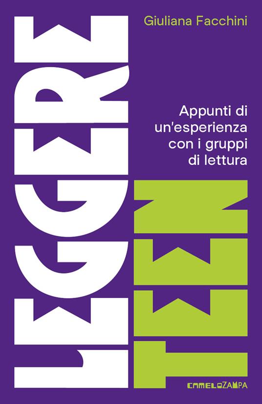 Leggere teen. Appunti di un'esperienza con i gruppi di lettura - Giuliana Facchini - copertina