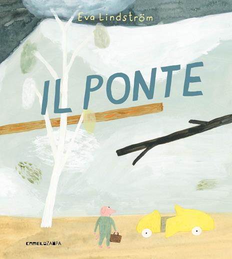 Il ponte. Ediz. a colori - Eva Lindström - copertina