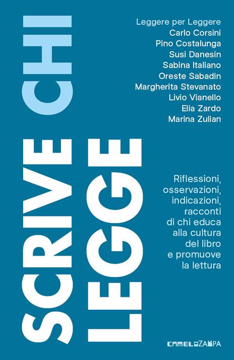 Scrive chi legge. Riflessioni, osservazioni, indicazioni, racconti di chi educa alla cultura del libro e promuove la lettura - copertina