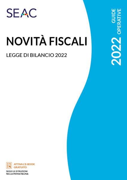 Novità fiscali 2022 - Centro Studi Fiscali Seac - copertina