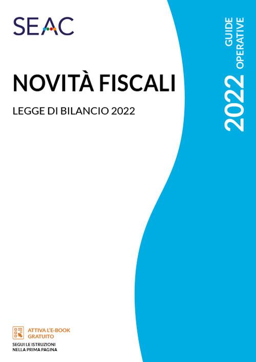 Novità fiscali 2022 - Centro Studi Fiscali Seac - copertina