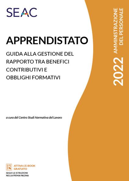 Apprendistato. Guida alla gestione del rapporto tra benefici contributivi e obblighi formativi - copertina