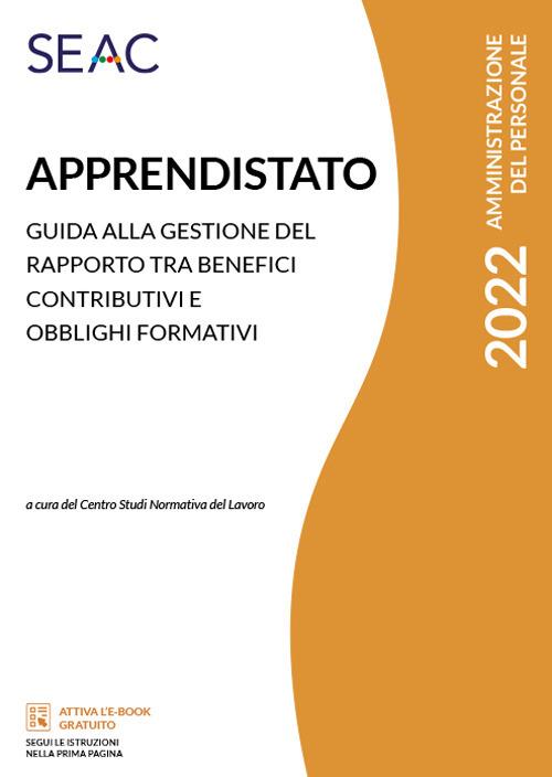 Apprendistato. Guida alla gestione del rapporto tra benefici contributivi e obblighi formativi - copertina