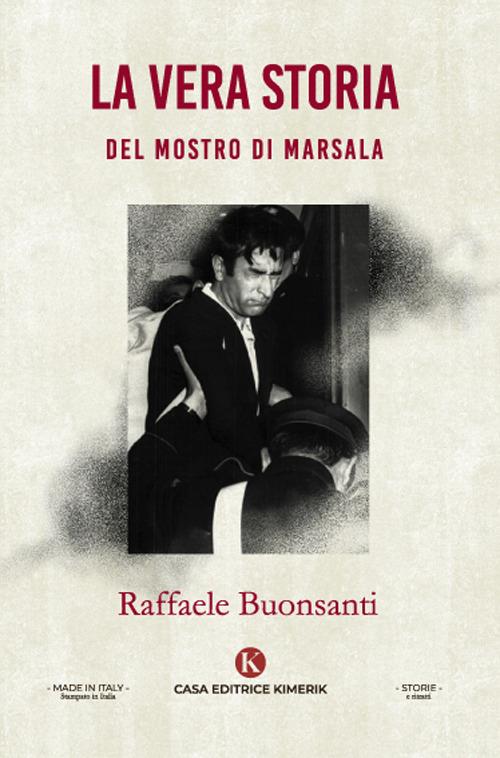 La vera storia del Mostro di Marsala - Raffaele Buonsanti - copertina