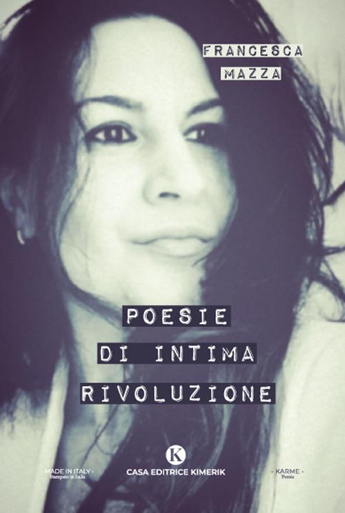 Poesie di intima rivoluzione - Francesca Mazza - copertina