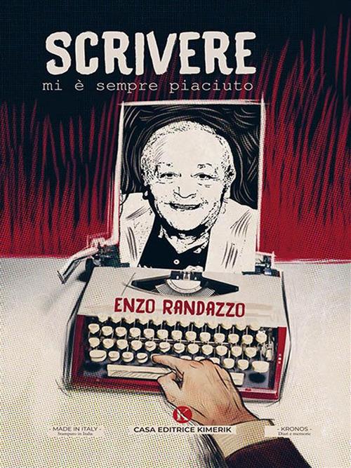 Scrivere mi è sempre piaciuto - Enzo Randazzo - ebook