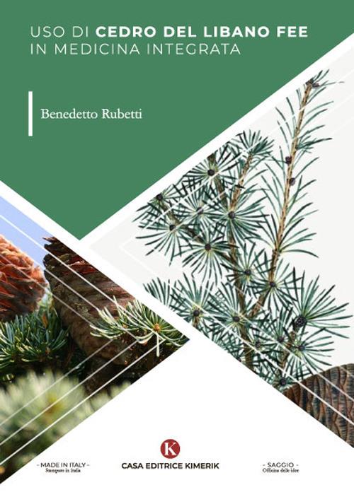 Uso di cedro del Libano fee in medicina integrata - Benedetto Rubetti - ebook