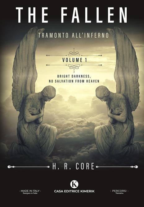 The fallen. Tramonto all'inferno. Vol. 1: Bright darkness, no salvation from heaven - H. R. Core - copertina