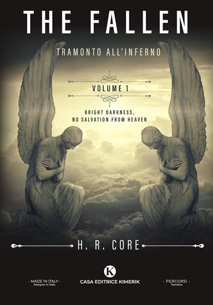 The fallen. Tramonto all'inferno. Vol. 1: Bright darkness, no salvation from heaven. - H. R. Core - copertina