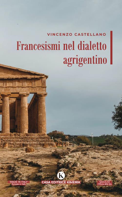 Francesismi nel dialetto agrigentino - Vincenzo Castellano - copertina