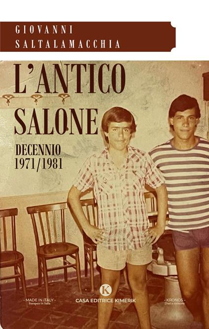 L' antico salone. Decennio 1971-1981 - Giovanni Saltalamacchia - copertina