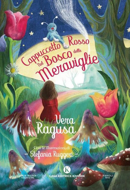 Cappuccetto Rosso nel Bosco delle meraviglie - Vera Ragusa - copertina