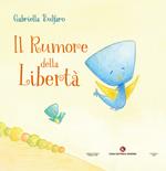 Il rumore della libertà