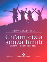 Un' amicizia senza limiti sotto il sole cubano